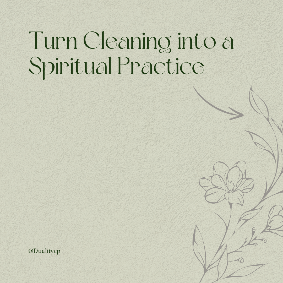 Mindful Cleaning: Turning Household Chores into Spiritual Practices